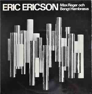Eric Ericson - Max Reger Och Bengt Hambraeus