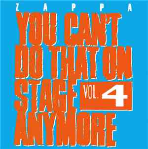 Frank Zappa - You Can't Do That On Stage Anymore Vol. 4