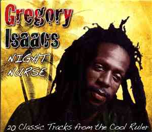 Gregory Isaacs - Night Nurse - 20 Classic Tracks From The Cool Ruler