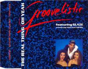 Groovelistic - The Real Thing / Oh Yeah