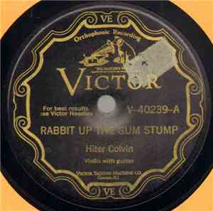 Hiter Colvin - Rabbit Up The Gum Stump / Monroe Stamp