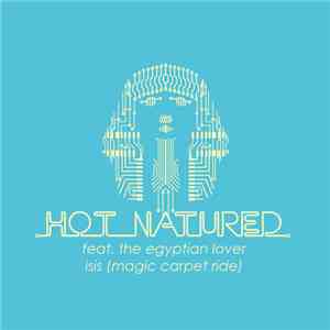 Hot Natured Feat. The Egyptian Lover - Isis (Magic Carpet Ride)