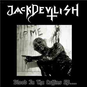 Jack Devilish - Blood In The Coffins EP....