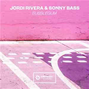 Jordi Rivera  & Sonny Bass - Bubblegum