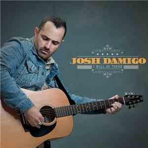 Josh Damigo - I Will Be There