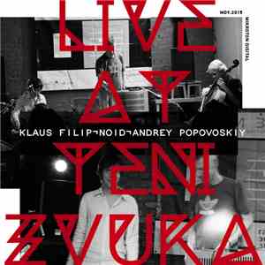 Klaus Filip / Noid / Andrey Popovskiy - Live At Teni Zvuka