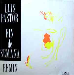 Luis Pastor - Fin De Semana (Remix)
