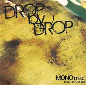 MONO m.i.c - Drop By Drop
