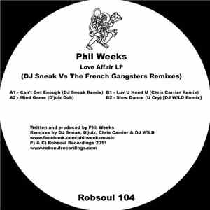 Phil Weeks - Love Affair LP (DJ Sneak Vs The French Gangsters Remixes)