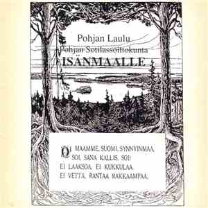 Pohjan Laulu, Pohjan Sotilassoittokunta - Isänmaalle