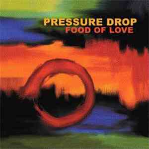 Pressure Drop - Food Of Love