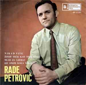 Rade Petrović - Nikad Više