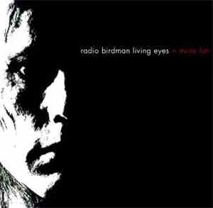 Radio Birdman - Living Eyes + More Fun