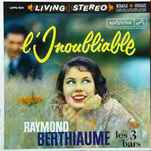 Raymond Berthiaume Et Les 3 Bars - L’inoubliable