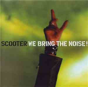 Scooter - We Bring The Noise!
