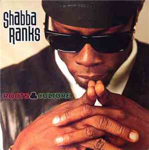 Shabba Ranks - Roots & Culture