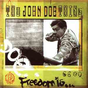 The John Doe Thing - Freedom Is...