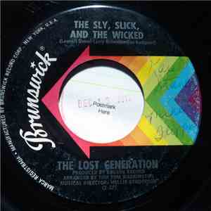 The Lost Generation - The Sly, Slick, And The Wicked / You're So Young But  ...
