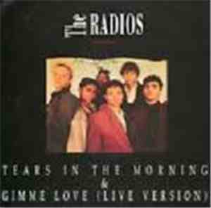 The Radios - Tears In The Morning