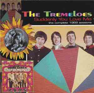 The Tremeloes - Suddenly You Love Me - The Complete 1968 Sessions