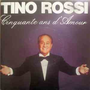 Tino Rossi - Cinquante Ans D'Amour