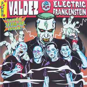 Valdez  & Electric Frankenstein - Super Team-Up Issue!