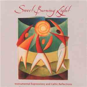 Various - Sweet Burning Light (Instrumental Expressions And Celtic Reflections)