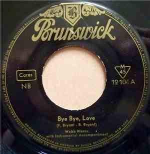 Webb Pierce - Bye Bye, Love / Missing You