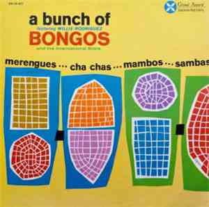 Willie Rodriguez And The International Stars - A Bunch Of Bongos
