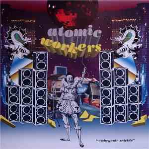 Atomic Workers - Embrionic Suicide