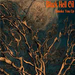 Black Hell Oil - Smoke You Up
