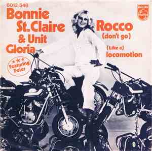 Bonnie St. Claire & Unit Gloria Featuring Peter - Rocco (Don't Go) / (Like  ...