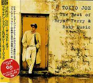 Bryan Ferry & Roxy Music - Tokyo Joe - The Best Of Bryan Ferry & Roxy Music