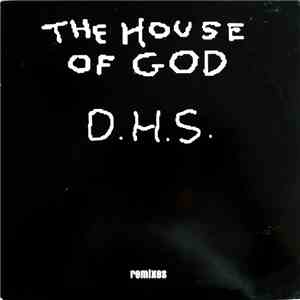 D.H.S. - The House Of God (Remixes)