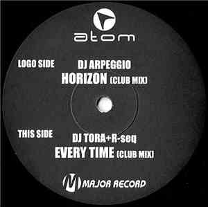 DJ Arpeggio / DJ Tora + R-Seq - Horizon (Club Mix) / Every Time (Club Mix)