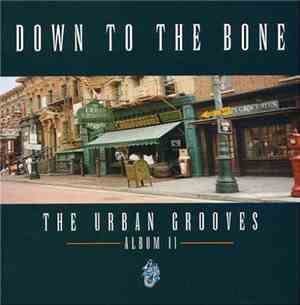 Down To The Bone - The Urban Grooves - Album II