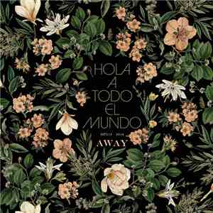 Hola a todo el mundo - Away