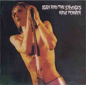 Iggy And The Stooges - Raw Power