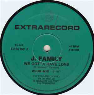 J. Family - We Gotta Have Love