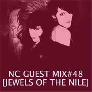 Jewels Of The Nile - NC Guest Mix#48