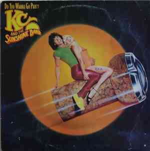 KC & The Sunshine Band - Do You Wanna Go Party