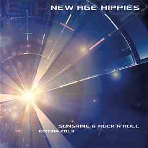 New Age Hippies - Sunshine & Rock 'N' Roll (Edition 2013)