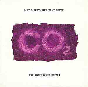 Part 2 Featuring Tony Scott - The Greenhouse Effect
