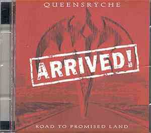 Queensrÿche - Arrived! Road to Promised Land