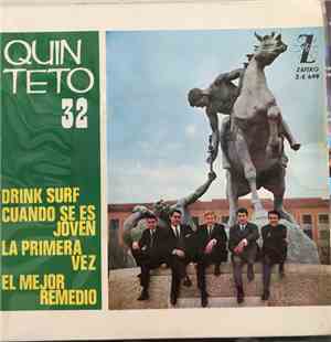 Quinteto 32 - Cuando Se Es Joven / La Primera Vez / Drink Surf / El Mejor R ...