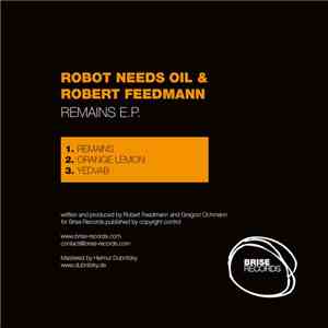 Robot Needs Oil, Robert Feedmann - Remains