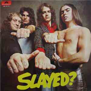 Slade - Slayed?