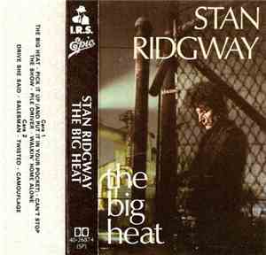 Stan Ridgway - The Big Heat