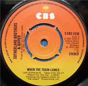 Sutherland Brothers & Quiver - When The Train Comes