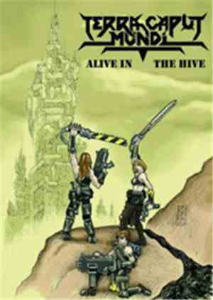 Terra Caput Mundi - Alive In The Hive